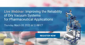 Improving the Reliability of Dry Vacuum Systems for Pharmaceutical Applications Webinar from Nash